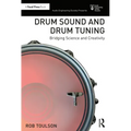 Drum Sound and Drum Tuning: Bridging Science and Creativity