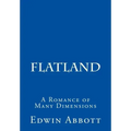 Flatland: A Romance of Many Dimensions