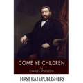 Come Ye Children