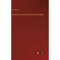 Memorial of the Union Merchant's Exchange