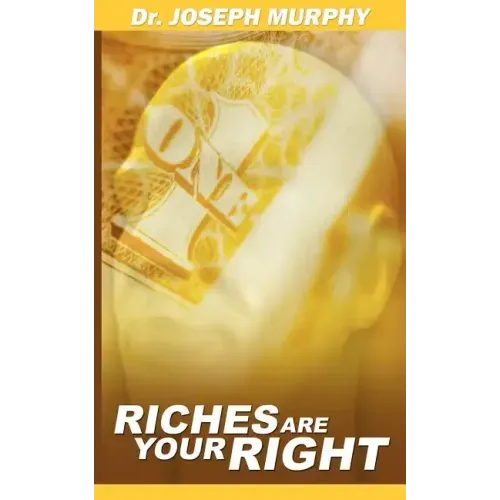 Riches Are Your Right
