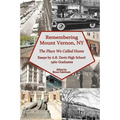 Remembering Mount Vernon, NY: The Place We Called Home