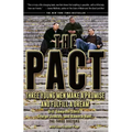 The Pact: Three Young Men Make a Promise and Fulfill a Dream