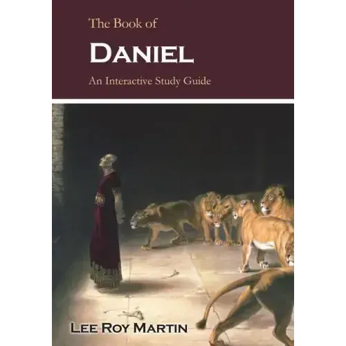 The Book of Daniel: An Interactive Study Guide