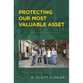 Protecting Our Most Valuable Asset