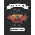 Butterflies Coloring Book: For Adults and Teenage Girls
