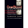 One Blood: The Death and Resurrection of Charles R. Drew