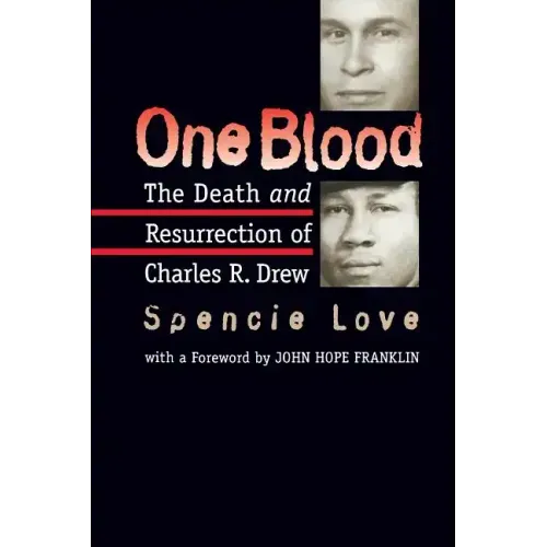 One Blood: The Death and Resurrection of Charles R. Drew