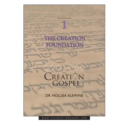 Creation Gospel Workbook One: The Creation Foundation