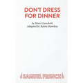 Don't Dress for Dinner