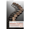 Women's Medicine: Sex, Family Planning and British Female Doctors in Transnational Perspective, 1920-70