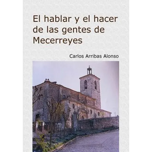 El hacer y el hablar de las gentes de Mecerreyes: Burgos 1940-1970