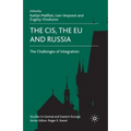 The Cis, the EU and Russia: Challenges of Integration