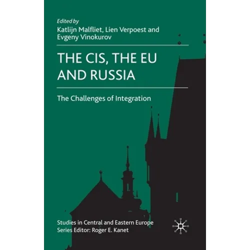 The Cis, the EU and Russia: Challenges of Integration
