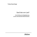 Das Ende vom Lied?. Zum Einfluss der Digitalisierung auf die internationale Musikindustrie
