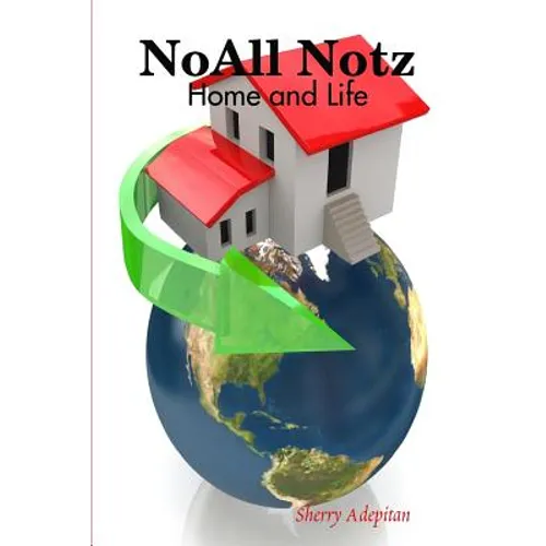 NoAll Notz: Home and Life
