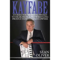Kayfabe: Stories You're Not Supposed to Hear from a Pro Wrestling Production Company Owner