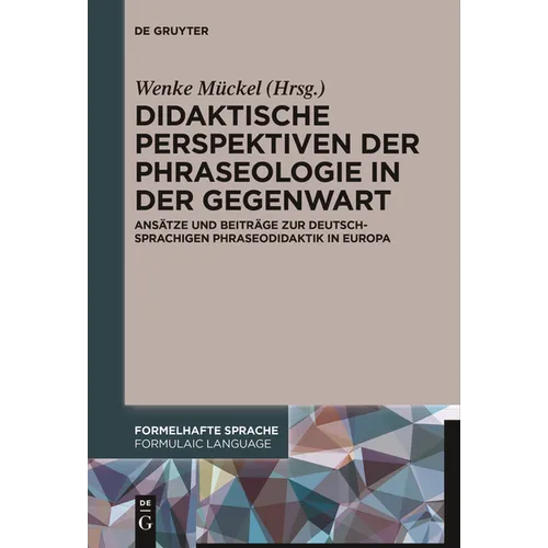 Didaktische Perspektiven der Phraseologie in der Gegenwart