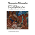 Theresa the Philosopher & The Carmelite Extern Nun