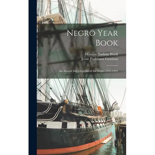 Negro Year Book: An Annual Encyclopedia of the Negro 1931-1932