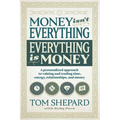 Money isn't Everything, Everything is Money