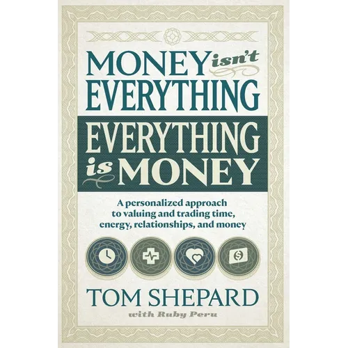 Money isn't Everything, Everything is Money