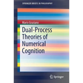 Dual-Process Theories of Numerical Cognition