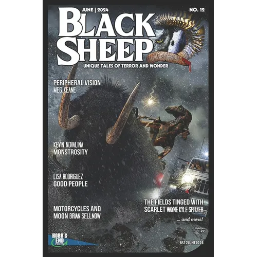 Black Sheep: Unique Tales of Terror and Wonder No. 12: June 2024