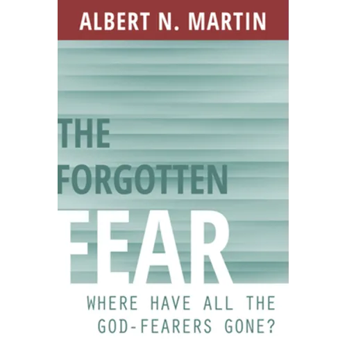 The Forgotten Fear: Where Have All the God-Fearers Gone?