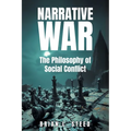 Narrative War: The Philosophy of Social Conflict