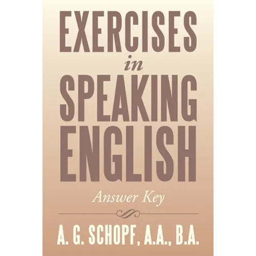 Exercises in Speaking English: Answer Key