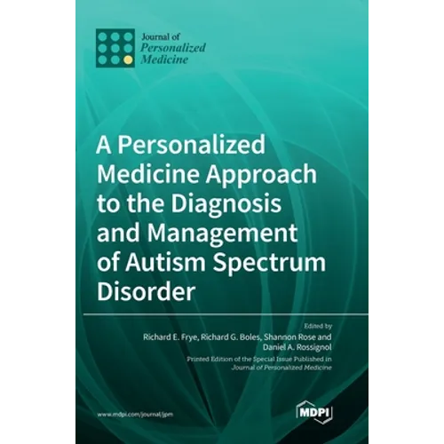 A Personalized Medicine Approach to the Diagnosis and Management of Autism Spectrum Disorder
