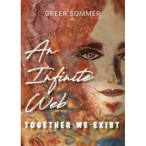 An Infinite Web: Together We Exist