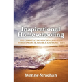 Inspirational Homeschooling: The Christian Homeschooling Guide to Balancing Academics and Family Life