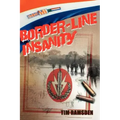 Border-Line Insanity