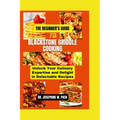 The Beginner's Guide to Blackstone Griddle Cooking: Unlock Your Culinary Expertise and Delight in Delectable Recipes