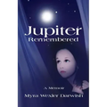Jupiter Remembered: A Memoir