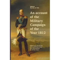 An account of the Military Campaign of the Year 1812: Edited and translated with additional notes and commentary by Jimmy Chen