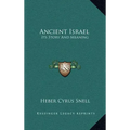Ancient Israel: Its Story and Meaning