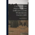 Catholicon Anglicum An English-Latin Wordbook Dated 1483