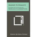 Mandate to Humanity: An Inquiry Into the History and Meaning of the Ten Commandments and Their Relation to Contemporary Culture