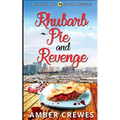 Rhubarb Pie and Revenge