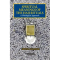 Spiritual Meanings of the Hajj Rituals: A Philological Approach
