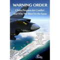 Warning Order: China Prepares for Conflict, and Why We Must Do the Same