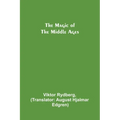 The Magic of the Middle Ages