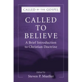 Called to Believe: A Brief Introduction to Christian Doctrine