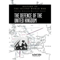 The Defence of the United Kingdom: History of the Second World War: United Kingdom Military Series: Official Campaign History