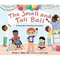 The Small and Tall Ball: A Story about Diversity and Inclusion