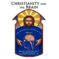 Christianity and the Brain: Volume I: Faith and Medicine in Neuroscience Care