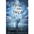 Magic and Decay